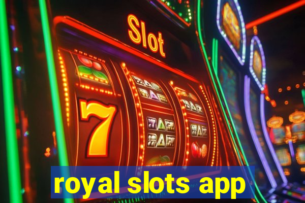 royal slots app